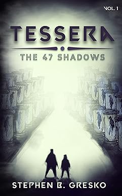 Tessera: The 47 Shadows