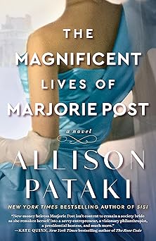 The Magnificent Lives of Marjorie Post