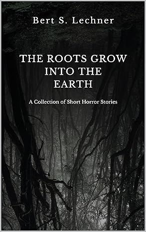 The Roots Grow Into the Earth
