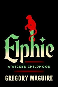 Elphie: The Wicked Childhood