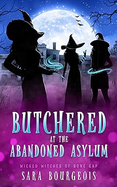 Butchered at the Abandoned Asylum