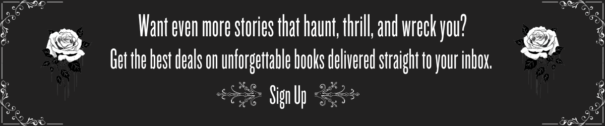 Sign up for unforgettable gothic romance book deals with haunting, thrilling stories delivered to your inbox