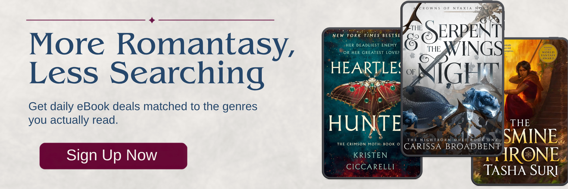 Romantasy newsletter sign-up banner featuring Heartless Hunter, The Serpent and the Wings of Night, and The Jasmine Throne.
