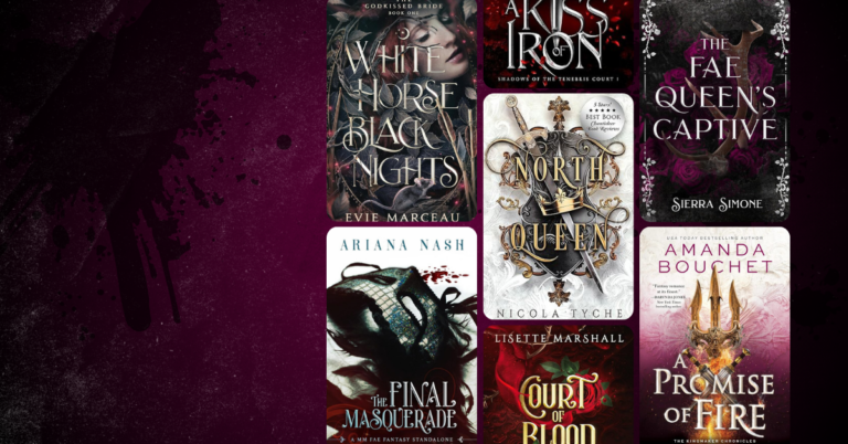 Romantasy book covers arranged on a dark burgundy background, including White Horse Black Nights, A Kiss of Iron, The Fae Queen’s Captive, North Queen, The Final Masquerade, Court of Blood and Bindings, and A Promise of Fire.