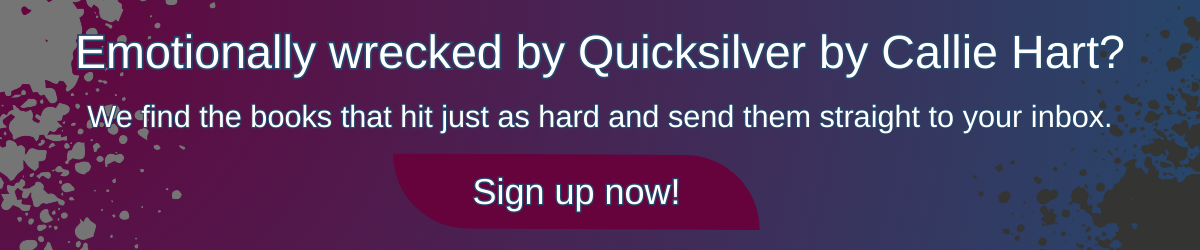 Banner promoting book recommendations for fans of Quicksilver by Callie Hart with “Sign Up Now!” call to action.
