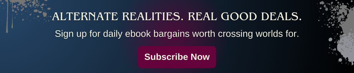  Banner with the text: "Alternate realities. Real good deals. Sign up for daily ebook bargains worth crossing worlds for." Designed to promote Apropos Books’ daily ebook deals with a clever, fantasy-inspired tone.