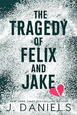 The Tragedy of Felix and Jake