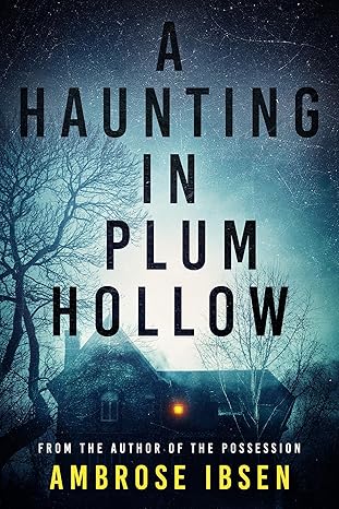 A Haunting in Plum Hollow