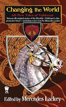Changing the World All-New Tales of Valdemar