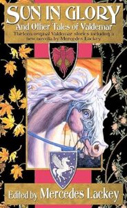 Sun in Glory and Other Tales of Valdemar
