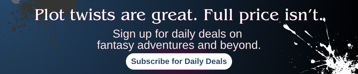 Banner with the text: “Plot twists are great. Full price isn’t. Sign up for daily deals on fantasy adventures and beyond.” Designed to promote Apropos Books’ daily ebook deals with a clever, genre-loving tone.