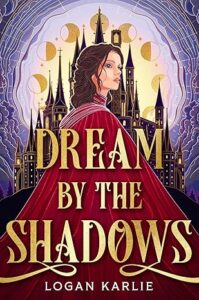 Dream by the Shadows