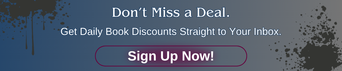 Banner promoting daily book deals newsletter with text: “Don’t Miss a Deal. Get Daily Book Discounts Straight to Your Inbox. Sign Up Now!” featuring dark ink splatter design and purple button.