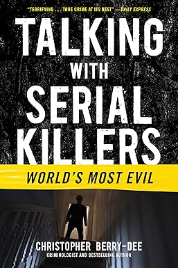 Talking with Serial Killers