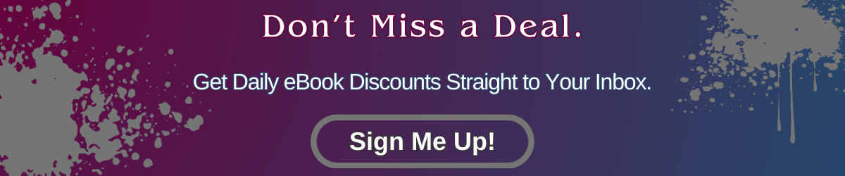 Newsletter banner with text “Don’t Miss a Deal. Get Daily eBook Discounts Straight to Your Inbox” and a button that says “Sign Me Up!” on a purple and blue ink-splatter background.