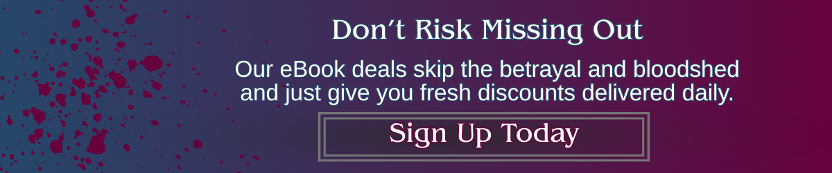 Newsletter banner for Apropos Books dark mafia romance article with text “Don’t Risk Missing Out. Our eBook deals skip the betrayal and bloodshed and just give you fresh discounts delivered daily.” and button “Sign Up Today.”
