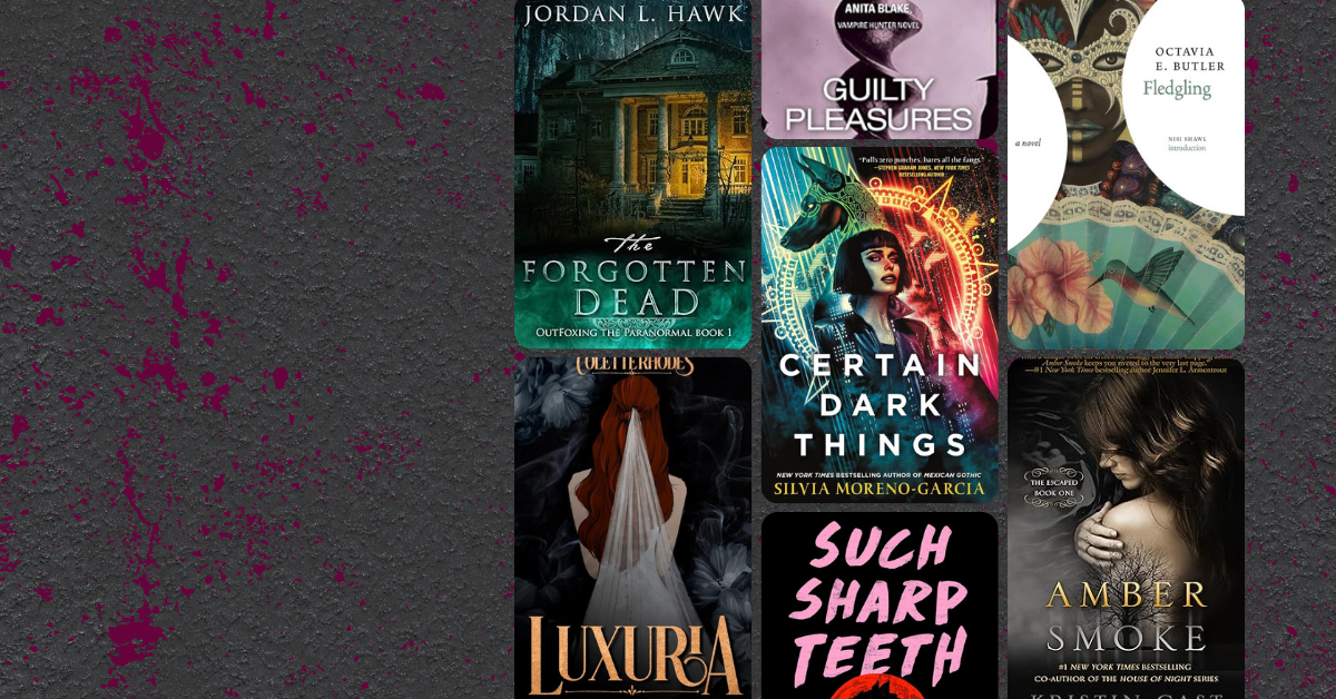 Blog featured image for paranormal fiction books with covers including The Forgotten Dead, Guilty Pleasures, Certain Dark Things, Fledgling, Luxuria, Such Sharp Teeth, and Amber Smoke on a dark textured background.