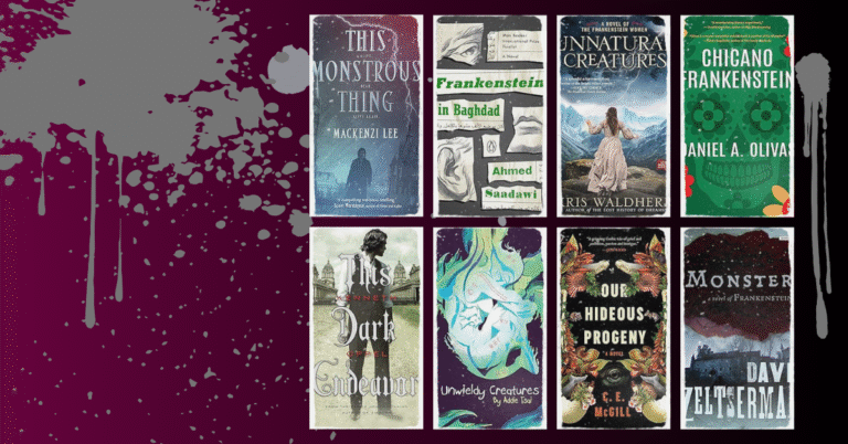 Collage of modern Frankenstein retelling book covers including This Monstrous Thing, Frankenstein in Baghdad, Unnatural Creatures, Chicano Frankenstein, This Dark Endeavor, Unwieldy Creatures, Our Hideous Progeny, and Monster.