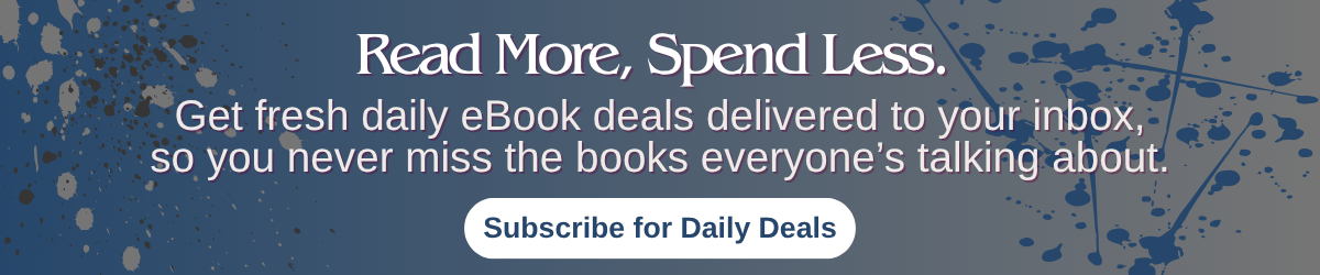 Blue banner with paint splatter design and white text reading “Read More, Spend Less. Get fresh daily eBook deals delivered to your inbox.”