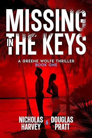 Missing in The Keys: A Greene Wolfe Thriller