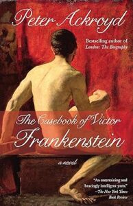 The Casebook of Victor Frankenstein