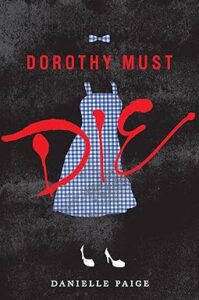 Dorothy Must Die