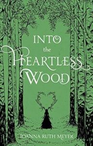 Into the Heartless Wood