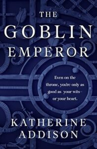 The Goblin Emperor