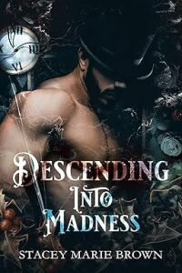 Descending Into Madness