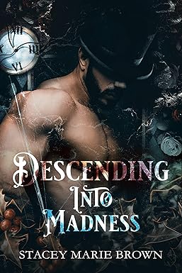 Descending Into Madness