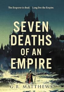 Seven Deaths of an Empire
