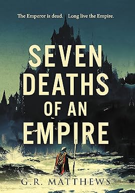 Seven Deaths of an Empire