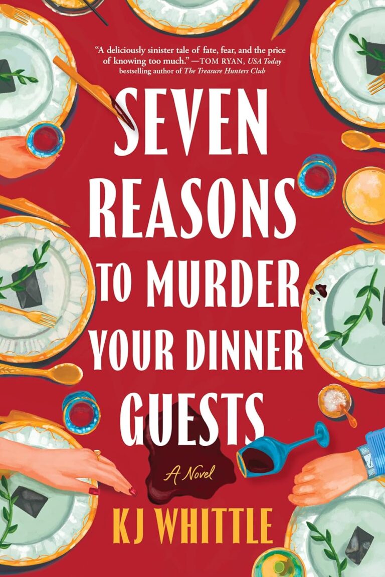 Seven Reasons to Murder Your Dinner Guests