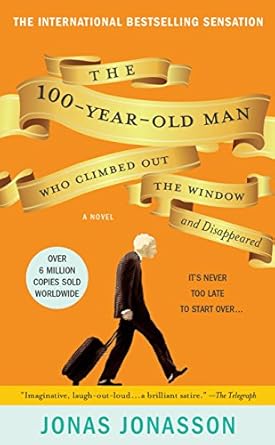 The 100-Year-Old Man Who Climbed Out the Window and Disappeared