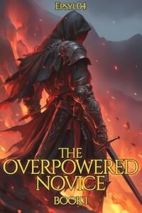 The Overpowered Novice