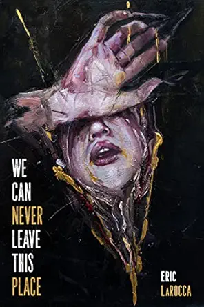 We Can Never Leave This Place