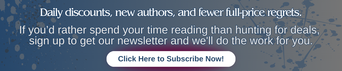 Newsletter banner with text about daily discounts, new authors, fewer full-price regrets, and a button to subscribe