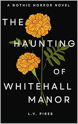 The Haunting of Whitehall Manor