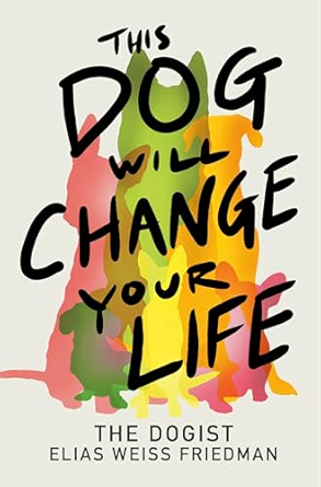 This Dog Will Change Your Life