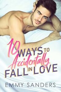 10 Ways to Accidentally Fall in Love