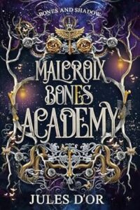 Malcroix Bones Academy