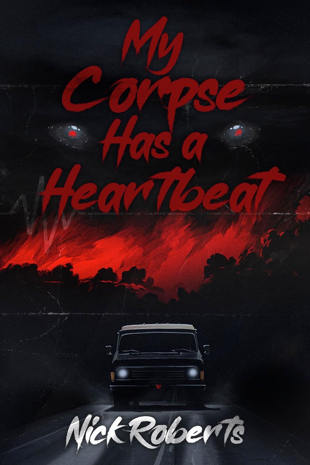 My Corpse Has a Heartbeat