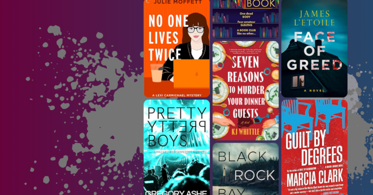 collage of mystery book covers including No One Lives Twice, Seven Reasons to Murder Your Dinner Guests, Face of Greed, Pretty Pretty Boys, Black Rock Bay, and Guilt by Degrees