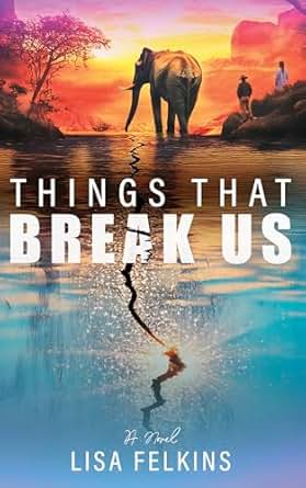 Things That Break Us