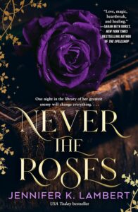 Never the Roses