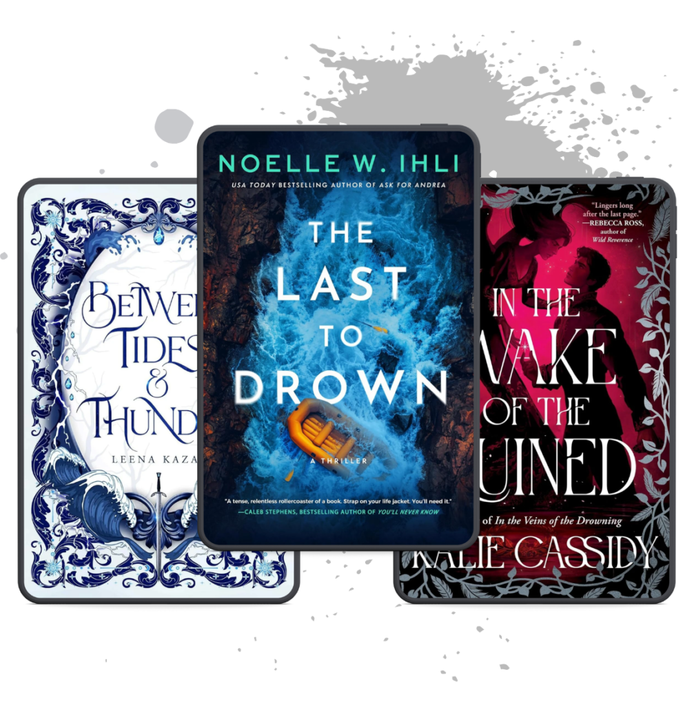 Book cover collage featuring The Last to Drown by Noelle W. Ihli, Between Tides & Thunder by Leena Kaza, and In the Wake of the Ruined by Kalie Cassidy.