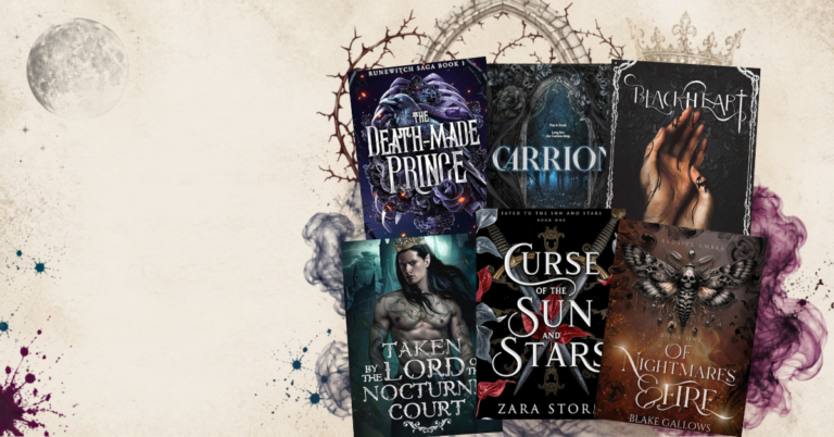 Collage of six dark romantasy book covers featuring The Death-Made Prince, Carrion, Blackheart, Taken by the Lord of the Nocturne Court, Curse of the Sun and Stars, and Of Nightmares & Fire on a cream background with moon, thorn, crown, and smoke details.