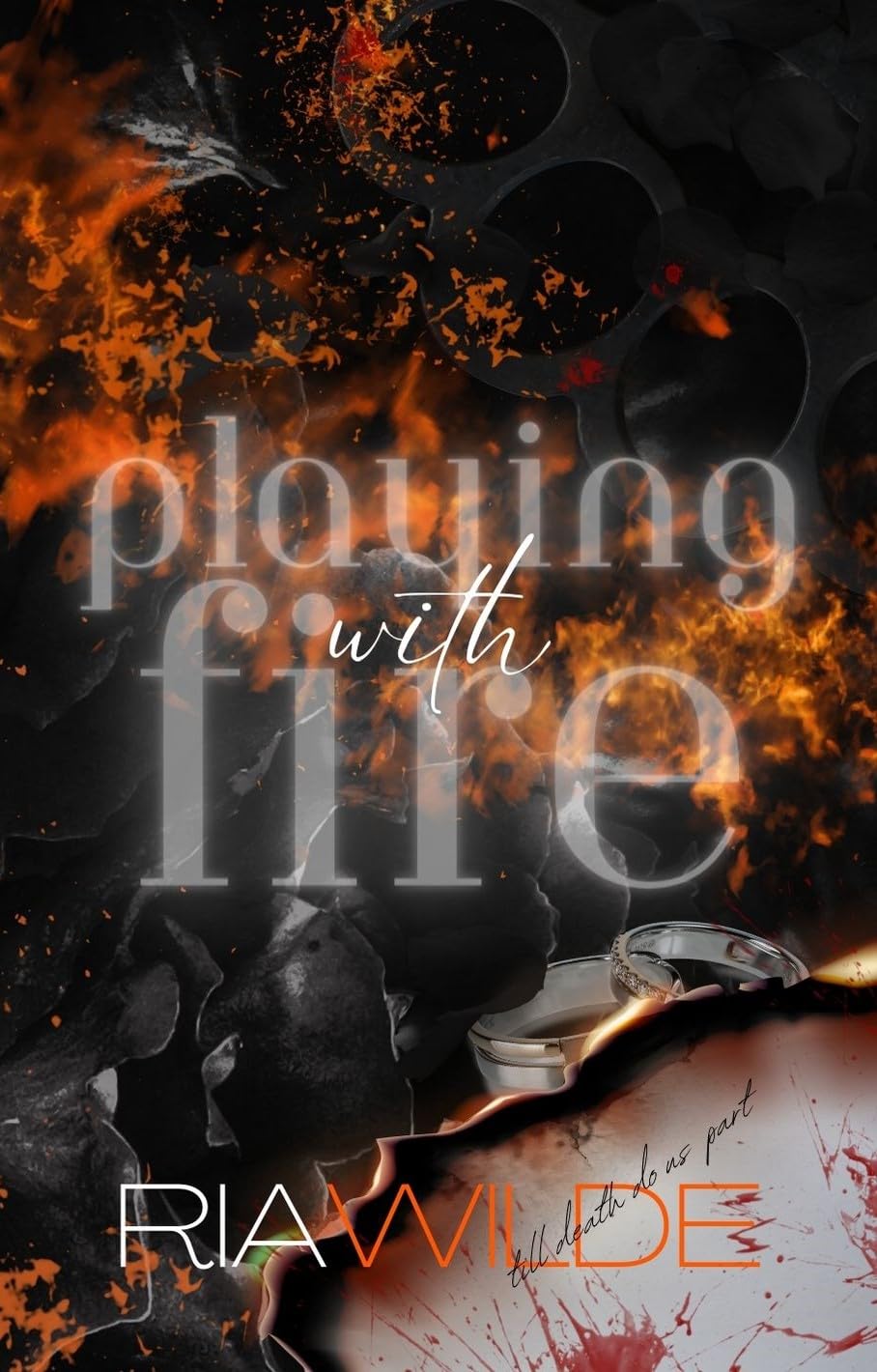 Playing with Fire