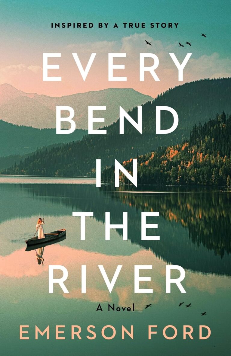 Every Bend in the River